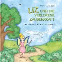 Liz und die verlorene Zauberkraft